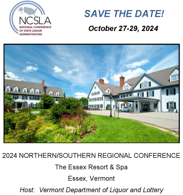 
2024 NORTHERN/SOUTHERN REGIONAL CONFERENCE
The Essex Resort & Spa
Essex, Vermont
Host:  Vermont Department of Liquor and Lottery
